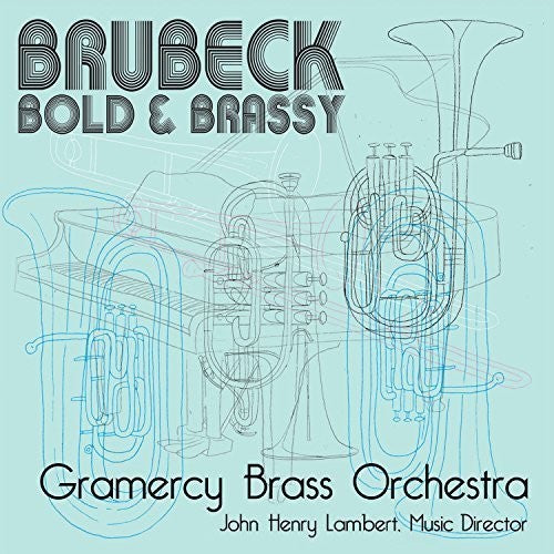 John Henry Lambert - Brubeck: Bold & Brassy