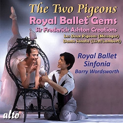 Messager/ Royal Ballet Sinfonia/ Wordsworth - MESSAGER: Les Deux Pigeons, LISZT (arr. Lambert); Dante Sonata