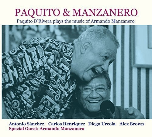 Paquito D'Rivera - Paquito & Manzanero - Paquito D'Rivera Plays the Music of ArmandoManzanero