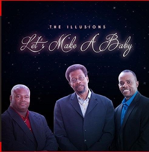 The Illusions - Let's Make a Baby