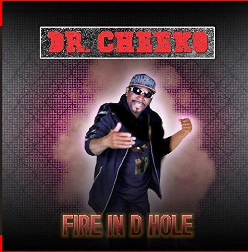 Dr. Cheeko - Fire in D Hole