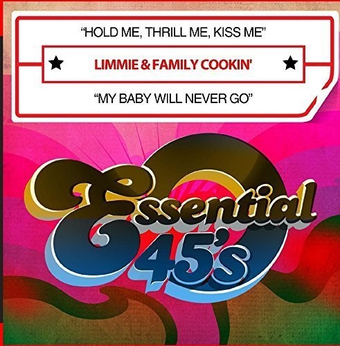 Limmie & Family Cookin' - Hold Me, Thrill Me, Kiss Me / My Baby Will Never Go