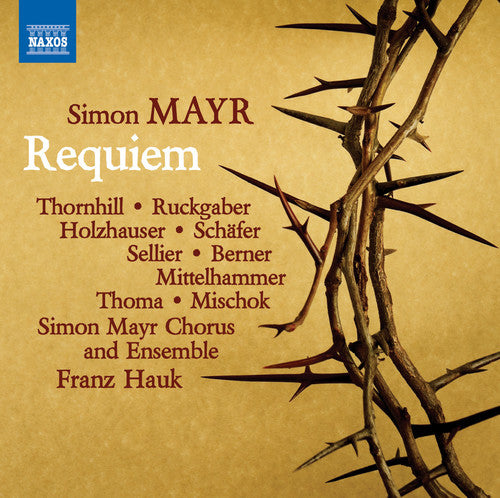 Mayr/ Thornhill/ Simon Mayr Chorus & Ensemble - Simon Mayr: Requiem in G Minor