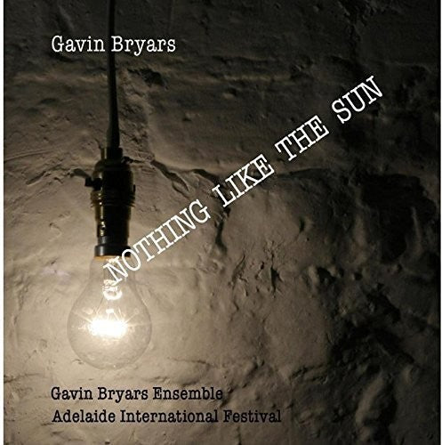 Bryars - NOTHING LIKE THE SUN