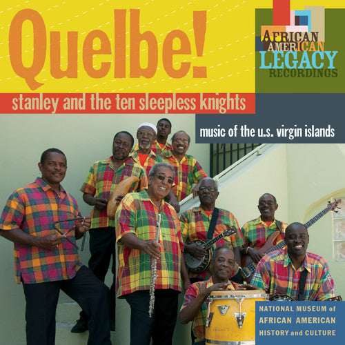 Stanley & the Ten Sleepless Knights - Quelbe! Music of the U.S. Virgin Islands