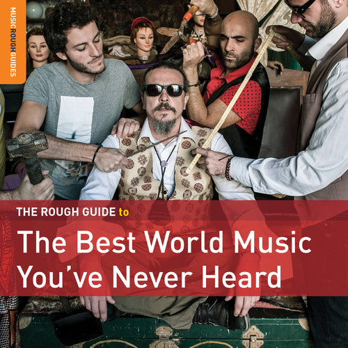 Rough Guide to the Best World Music You'Ve Never - Rough Guide To The Best World Music You've Never Heard
