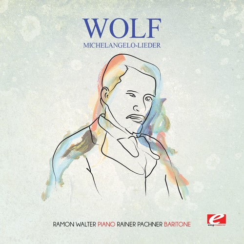 Wolf - Wolf: Michelangelo-Lieder