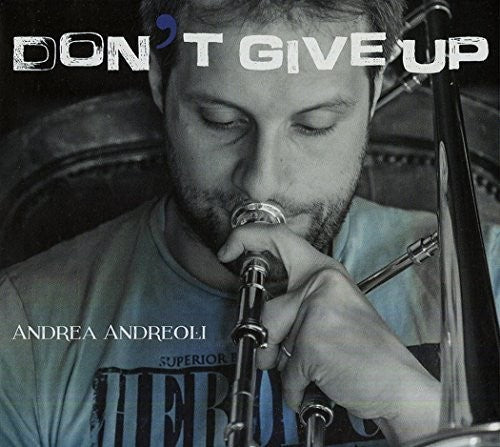 Andrea Andreoli - Don't Give Up