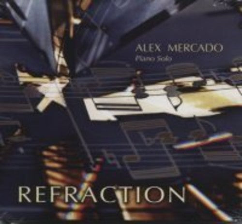 Alex Mercado - Refraction