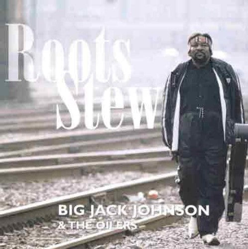 Big Jack Johnson - Roots Stew