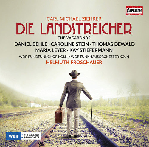 Ziehrer/ Leyer/ Wdr Rundfunkchor Koln - Ziehrer: Die Landstreicher