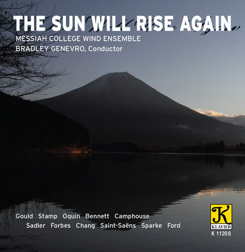 Gould/ Messiah College Wind Ensemble/ Genevro - The Sun Will Rise Again