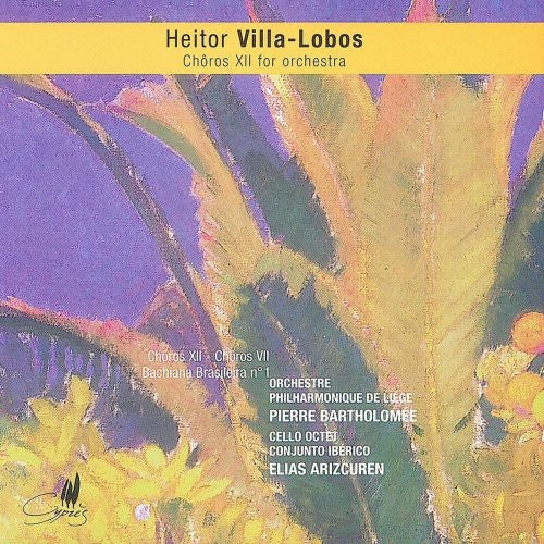 Villa-Lobos/ Arizcuren/ Bartholomee - Choros Xii & Vii/Bachiana Brasileira 1