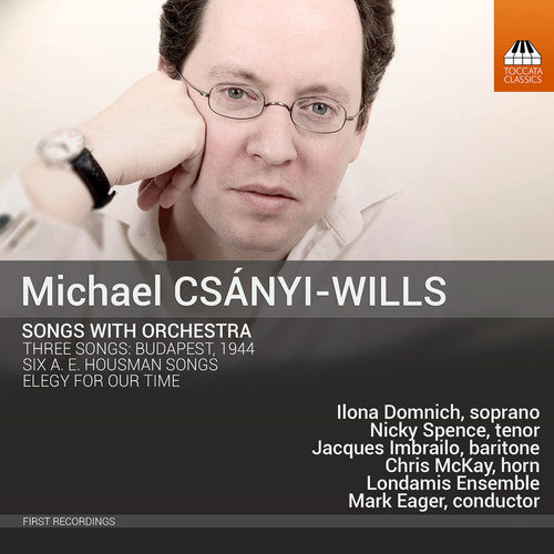 Csanyi-Wills/ Domnich/ Londamis Ensemble/ Eager - Csanyi-Wills: Songs with Orchestra