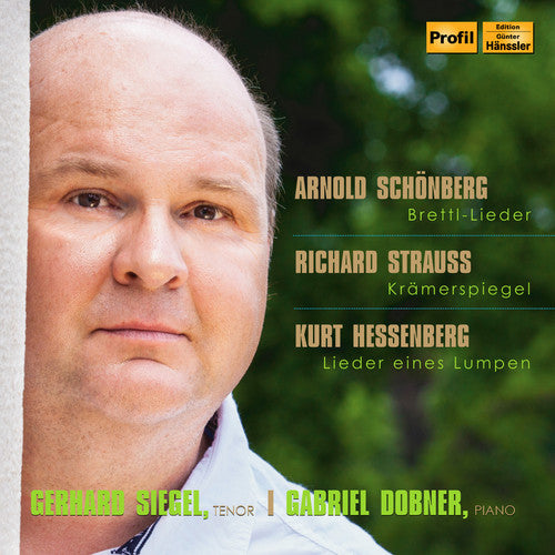Hessenberg/ Siegel/ Dobner - Schoenberg: Brettl-Lieder - Strauss: Kramerspiegel - Hessenberg:Lieder eines Lumpen