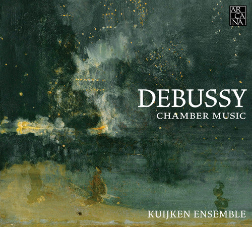 Debussy/ Kuijken Ensemble - Debussy: Chamber Music