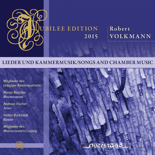 Volkmann/ Leipzig Piano Quartet - Jubilee Edition 2015: Songs and Chamber Music