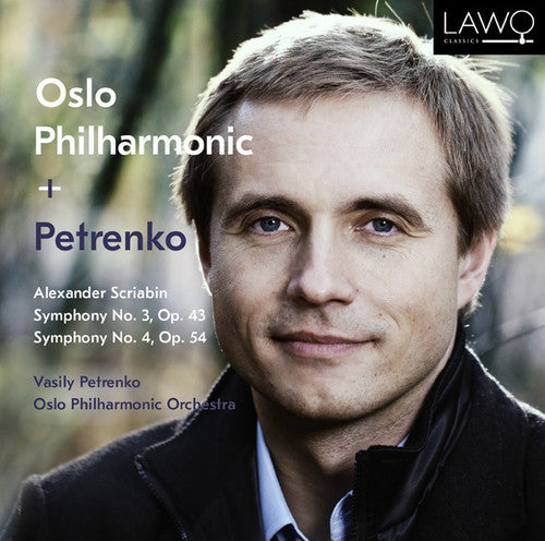 Scriabin/ Oslo Philharmonic Orchestra/ Petrenko - Symphonies 3 & 4