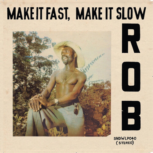 Rob - Make It Make It Slow