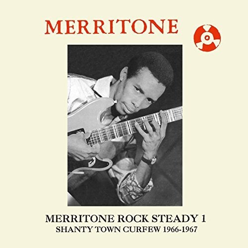 Various Artists - Merritone Rock Steady 1: Shanty Town Curfew 1966-67