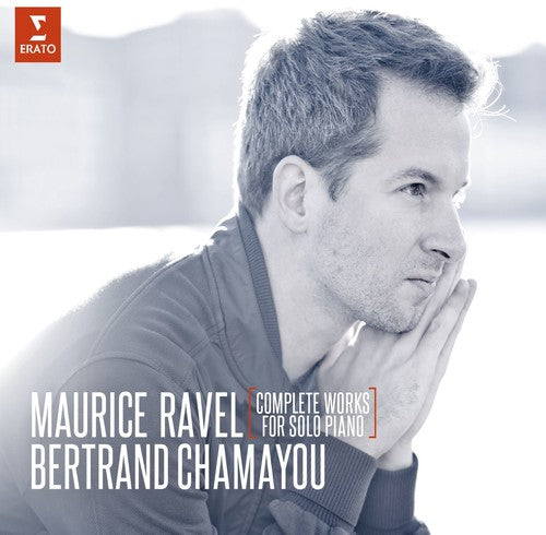 Ravel/ Bertrand Chamayou - Complete Piano Works
