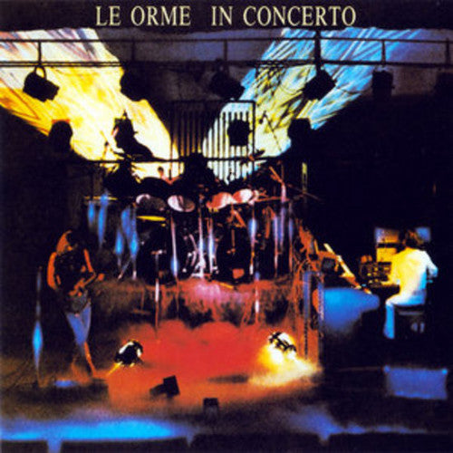 Le Orme - In Concerto