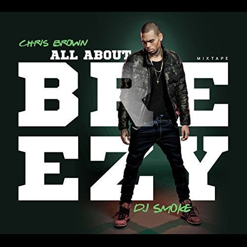 Dj Smoke - All About Breezy - Chris Brown