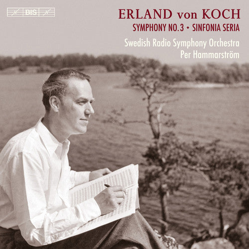 Von Koch/ Swedish Radio Symphony Orchestra - Erland von Koch: Symphonies No. 3 & 4