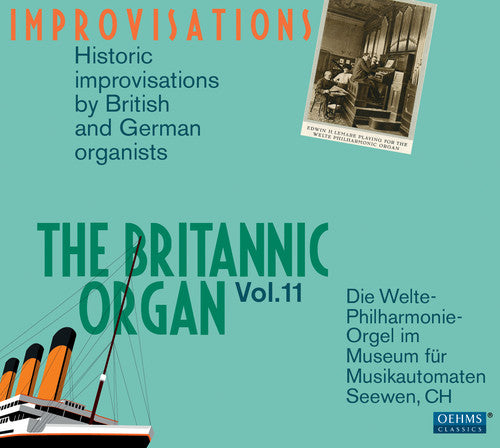 Burkard/ Lemare/ Hollins/ Wolstenholme/ Hofner - The Britannic Organ: Improvisations, Vol. 11