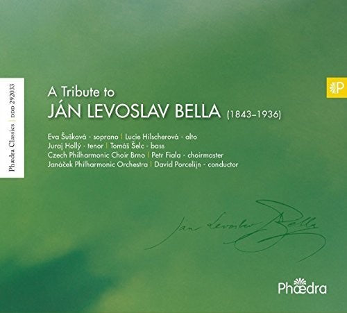 Janacek Philharmonic Orchestra - TRIBUTE TO JAN LEVOSLAV BELLA