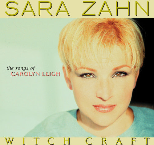 Sarah Zahn - Witch Craft: The Songs of Carolyn Leigh