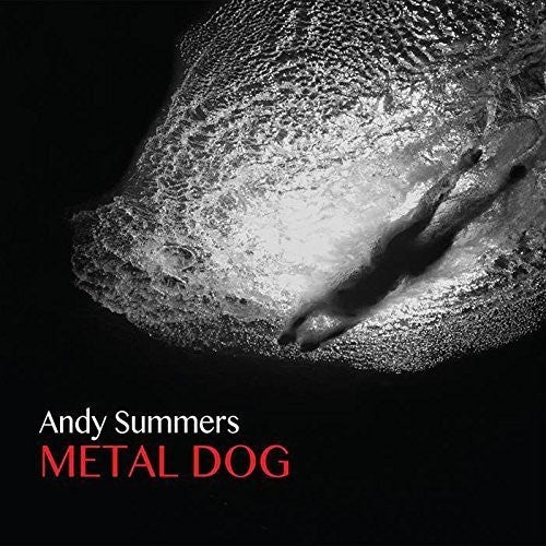 Andy Summers - Metal Dog