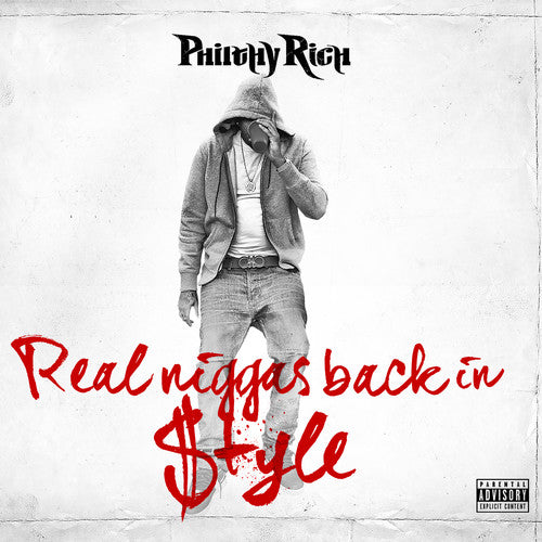 Philthy Rich - Real N-Ggas Back in Style