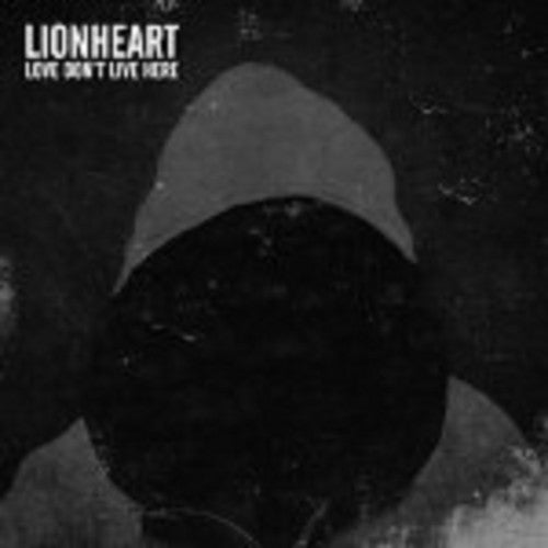 Lionheart - Love Don't Live Here