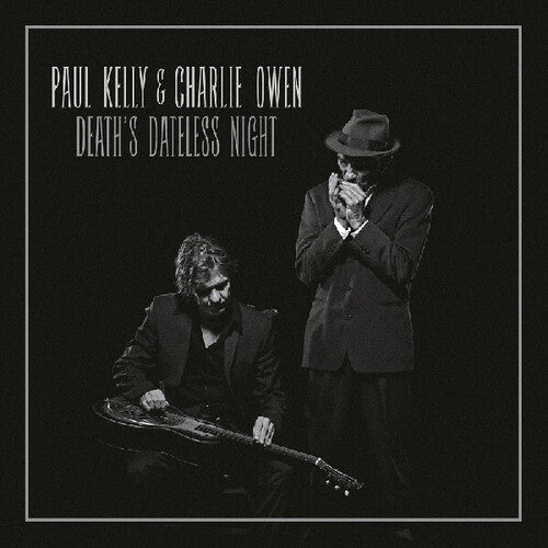 Paul Kelly - Deaths Dateless Night