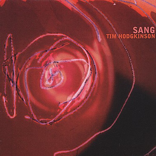 Tim Hodgkinson - Sang