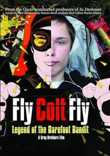 Fly Colt Fly: Legend of the Barefoot Bandit