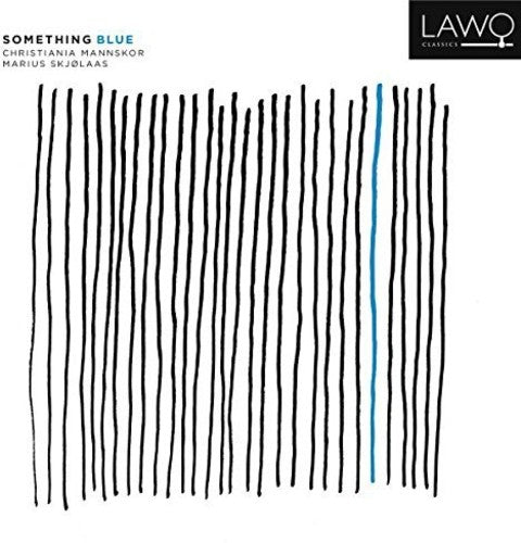 Mannskor/ Skjolaas - Something Blue - Norwegian Works for Male Choir