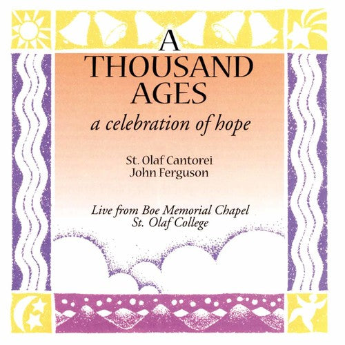 John Ferguson Conductor - A Thousand Ages: A Celebration of Hope