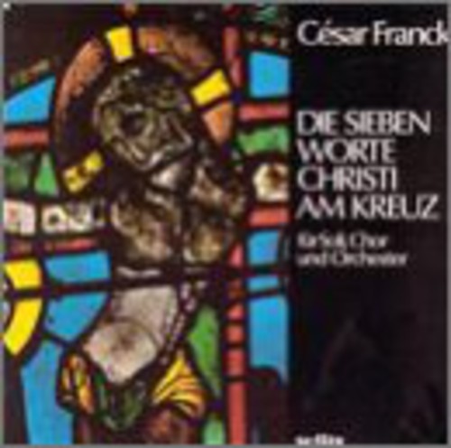 Franck/ Wiens/ Mettre/ Pfeiffer/ Ingram/ Beck - Seven Words of Christ on the Cross