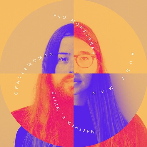 Flo Morrissey / Matthew White E - Gentlewoman, Ruby Man