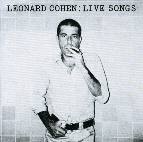 Leonard Cohen - Live Songs