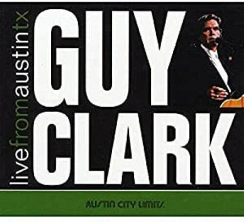 Guy Clark - Live From Austin TX