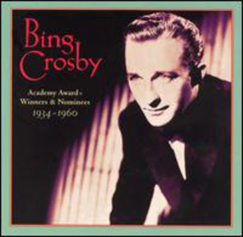 Bing Crosby - Academy Award Winners and Nominees 1934-1960