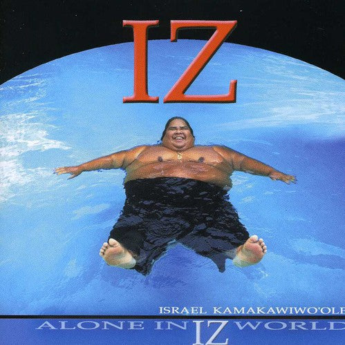Israel Kamakawiwo'Ole - Alone in Iz World
