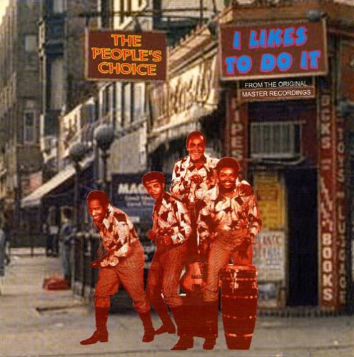 People's Choice - I Likes to Do It