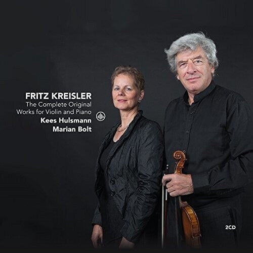 Kreisler/ Hulsmann/ Bolt - Fritz Kreisler: The Complete Original Works for Violin & Piano