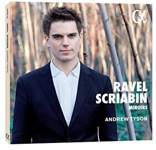 Andrew Tyson - Ravel & Scriabin: Miroirs