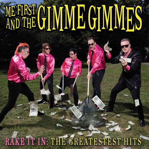 Me First & the Gimme Gimmes - Rake It In: The Greatestest Hits