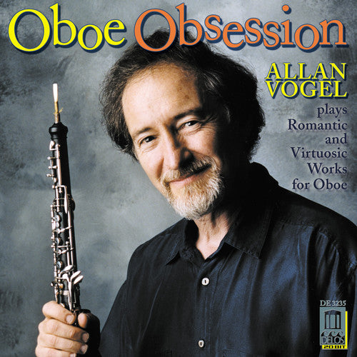 Allan Vogel - Oboe Obsession